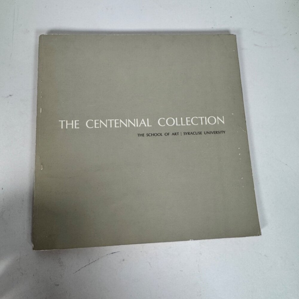 The Centennial Collection‎ Syracuse University School of Art Catalog 1970